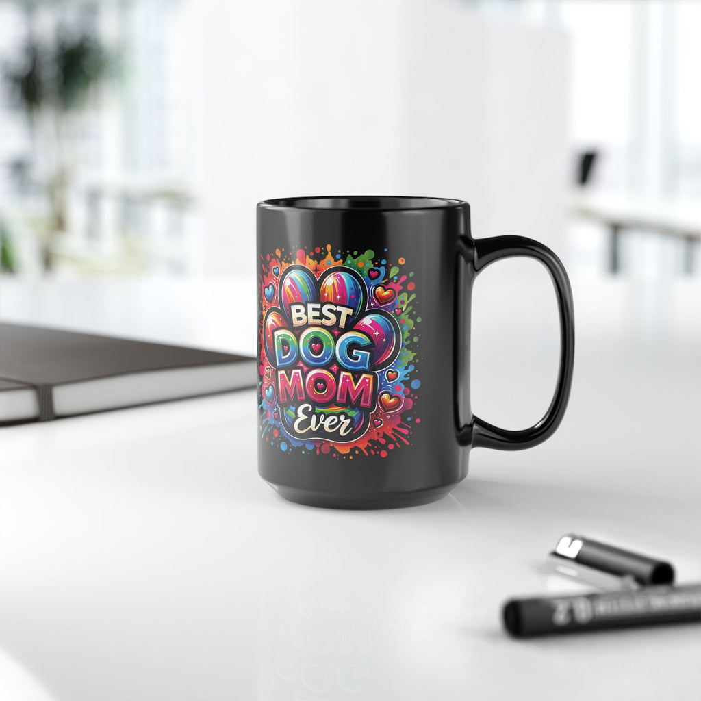 Best Dog Mom Ever Mug — Colorful Black Coffee Cup for Dog Lovers (11oz, 15oz)