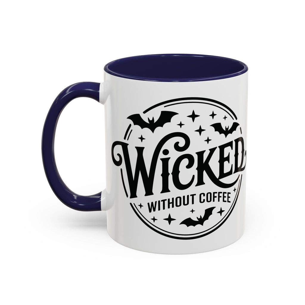 Wicked Without Coffee Accent Mug – Halloween Coffee Mug | 11oz & 15oz
