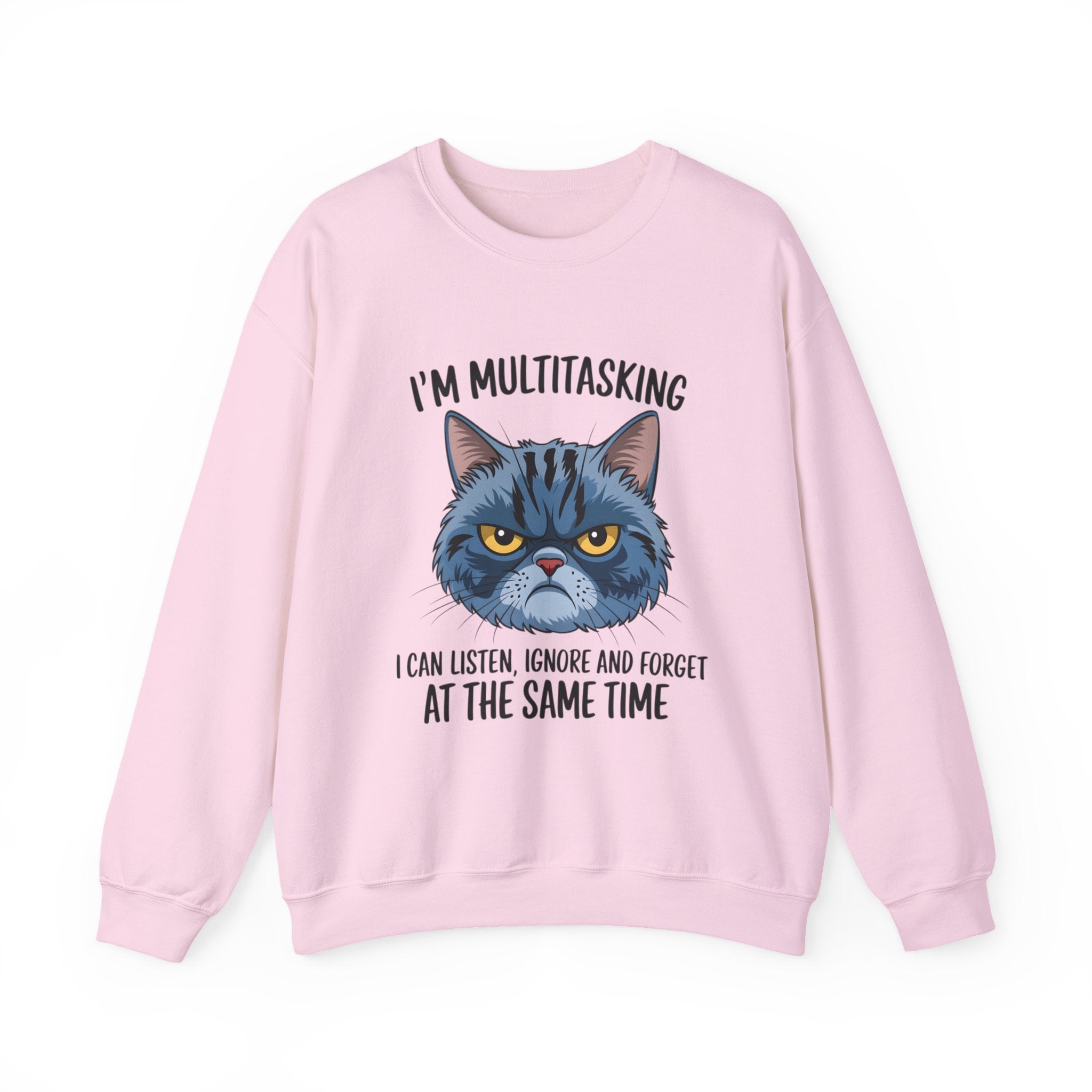 Cat Multitasking Sweatshirt — "I’m Multitasking: I Can Listen, Ignore and Forget at the Same Time" Crewneck