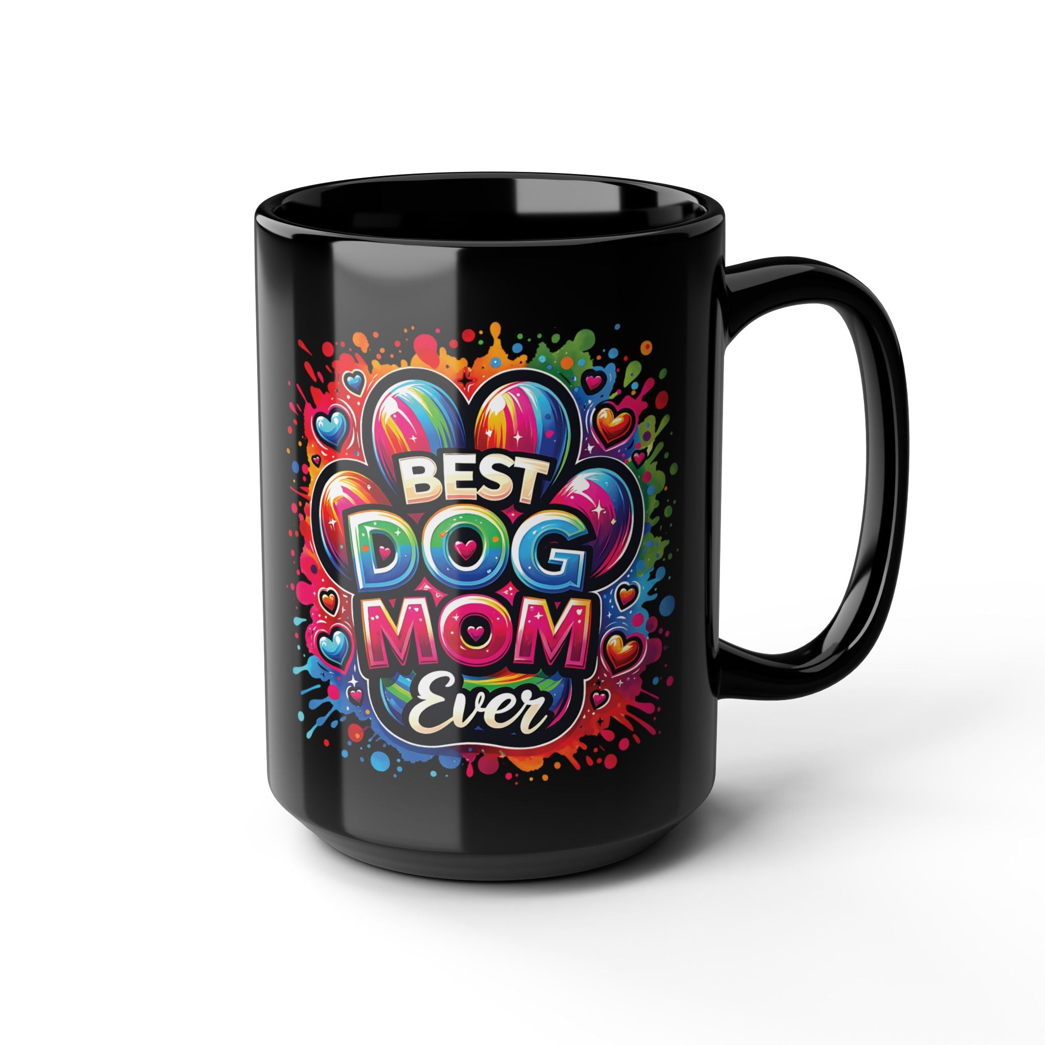 Best Dog Mom Ever Mug — Colorful Black Coffee Cup for Dog Lovers (11oz, 15oz)
