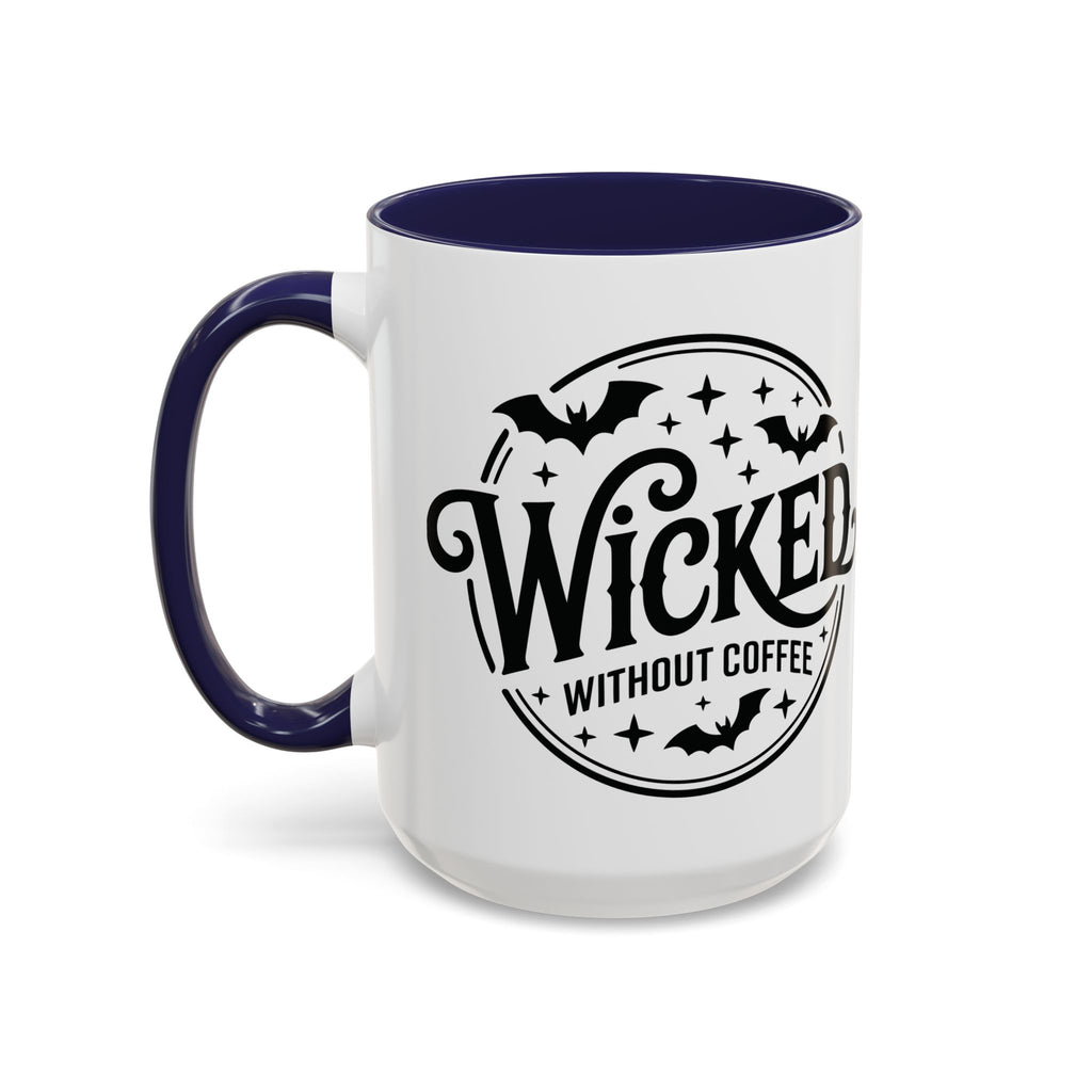 Wicked Without Coffee Accent Mug – Halloween Coffee Mug | 11oz & 15oz