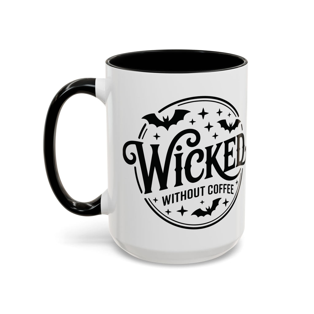 Wicked Without Coffee Accent Mug – Halloween Coffee Mug | 11oz & 15oz