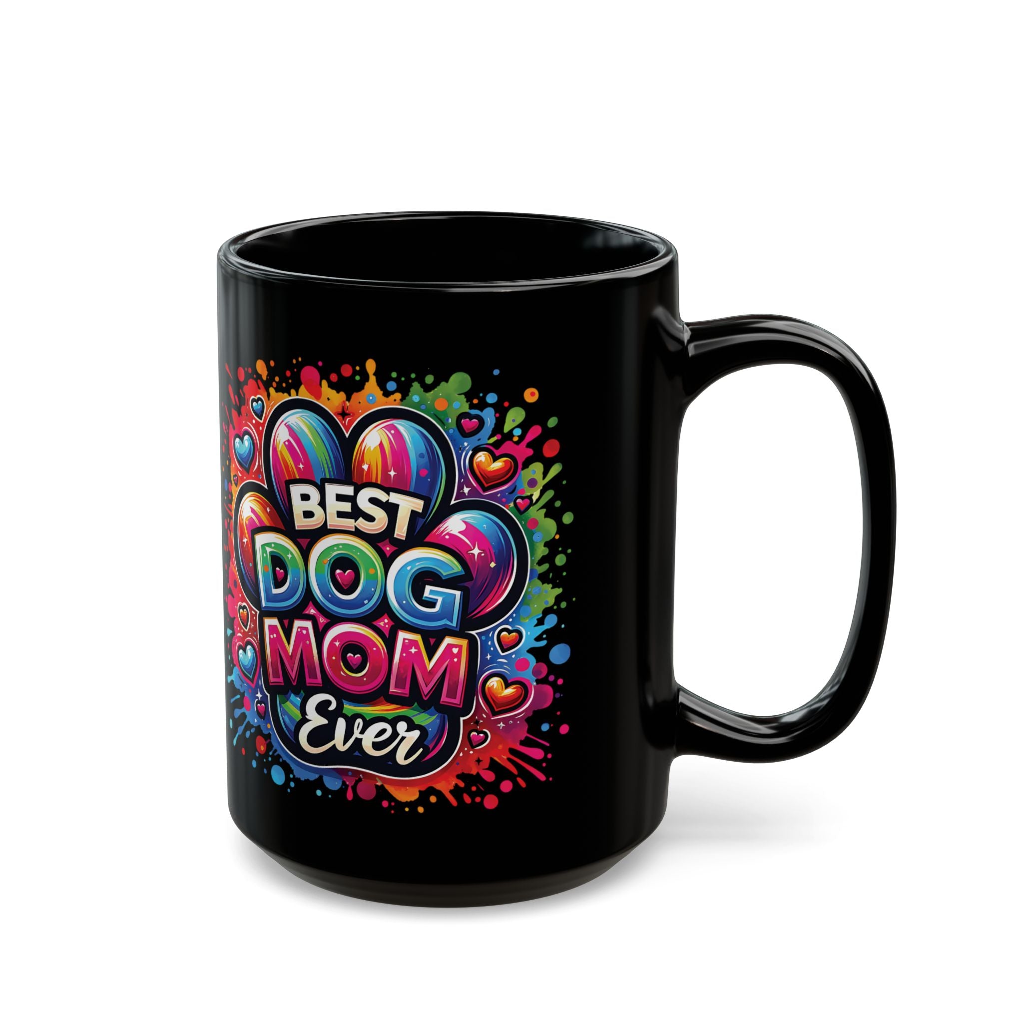 Best Dog Mom Ever Mug — Colorful Black Coffee Cup for Dog Lovers (11oz, 15oz)