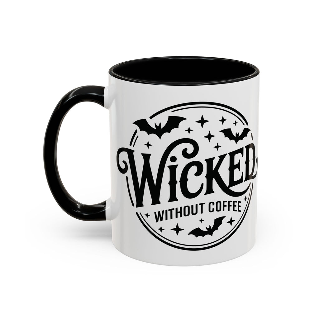 Wicked Without Coffee Accent Mug – Halloween Coffee Mug | 11oz & 15oz