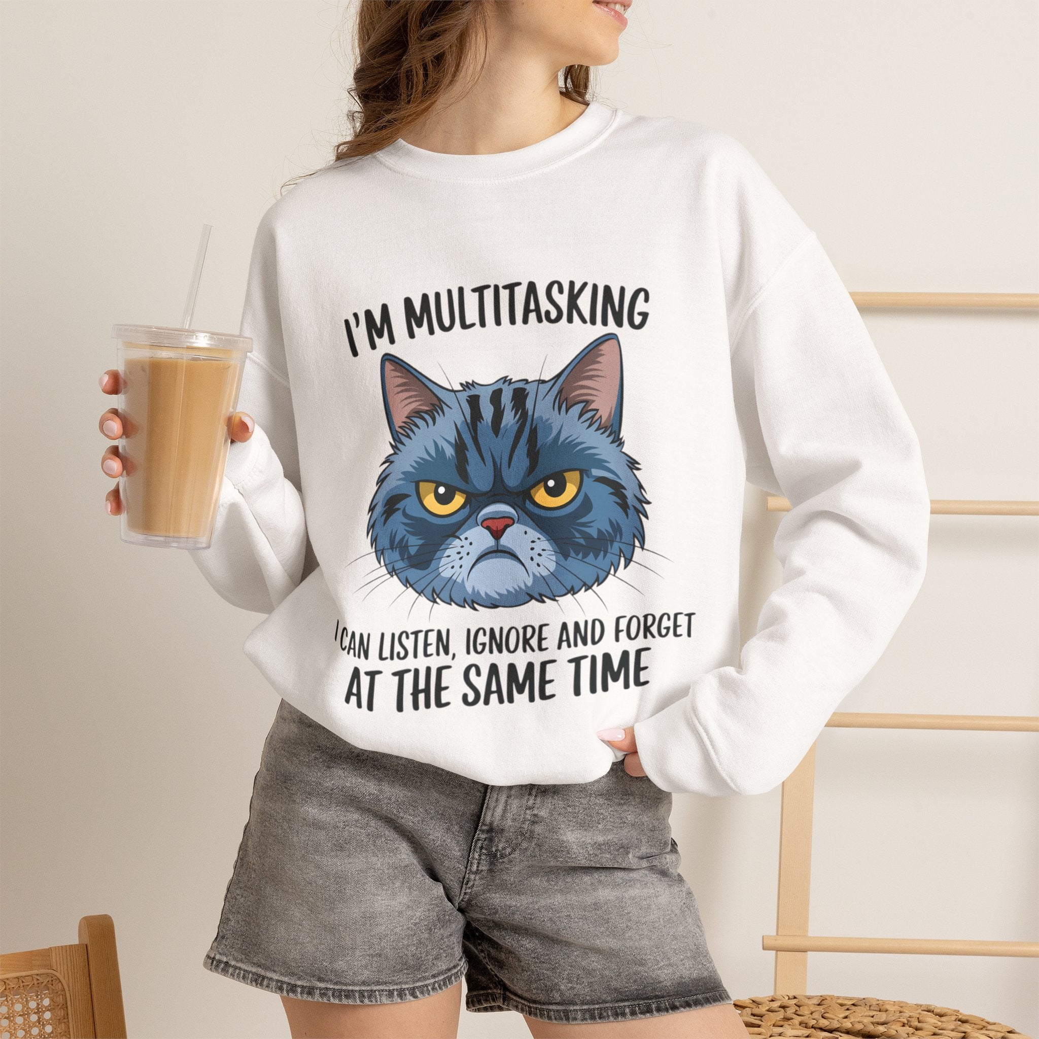 Cat Multitasking Sweatshirt — "I’m Multitasking: I Can Listen, Ignore and Forget at the Same Time" Crewneck