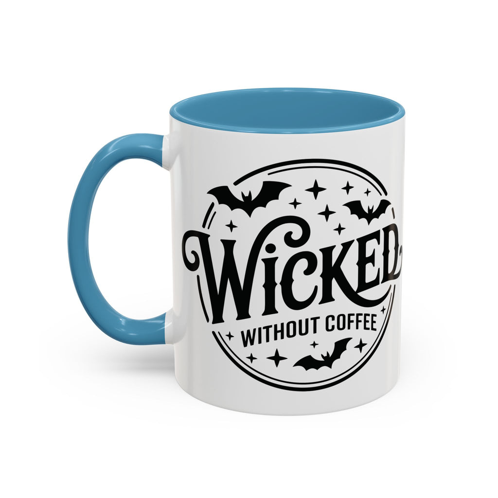Wicked Without Coffee Accent Mug – Halloween Coffee Mug | 11oz & 15oz