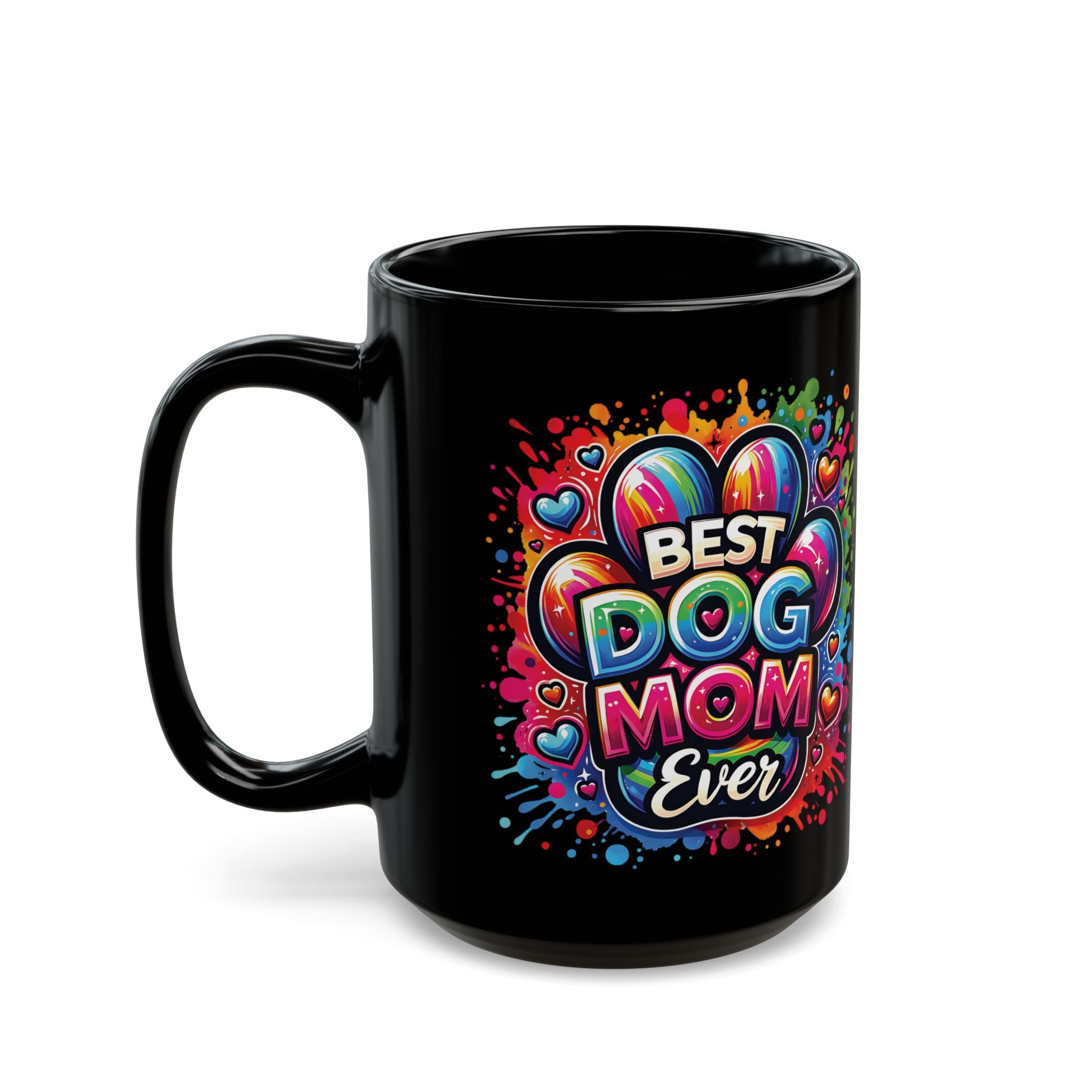 Best Dog Mom Ever Mug — Colorful Black Coffee Cup for Dog Lovers (11oz, 15oz)