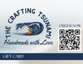 The Crafting Tsunami Gift Certificate ($15, $25, $50, $100)